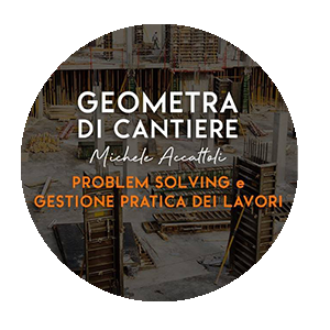 Geometra di Cantiere Michele Accattoli Collaborazione Andrea Minute